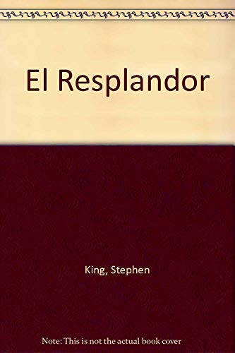 El Resplandor / the Shining (Spanish Edition) (9788484504672) by King, Stephen