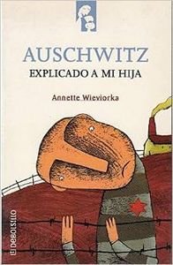 Imagen de archivo de Auschwitz Explicado a Mi Hija a la venta por medimops