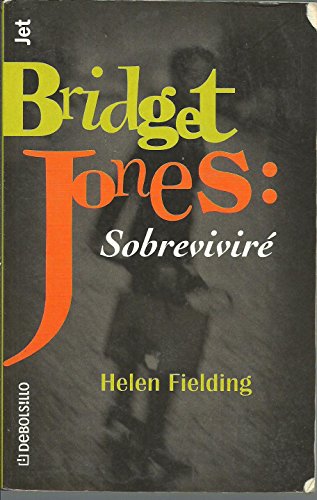 Bridget Jones: Sobrevivre/ Bridget Jones: the Edge of Reason (9788484505297) by Fielding, Helen