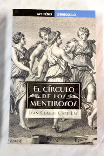 El cÃ­rculo de los mentirosos I: Cuentos filosÃ³ficos del mundo entero (Spanish Edition) (9788484505617) by CarriÃ¨re, Jean-Claude