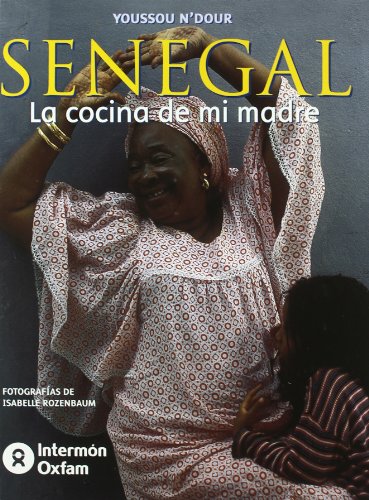 Beispielbild fr Senegal. La cocina de mi madre N'DOUR, Youssou zum Verkauf von Iridium_Books