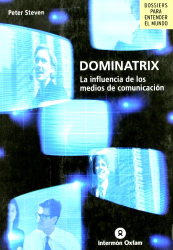 Imagen de archivo de Dominatrix : la influencia de los medios de comunicacin (Dossiers Entender El Mundo) a la venta por medimops