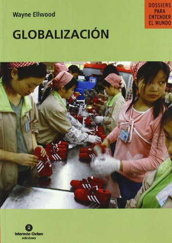 Stock image for Globalizacion [Tapa blanda] Ellwood, Wayne for sale by Papiro y Papel