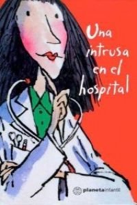 9788484530107: Una Intrusa En El Hospital