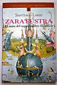 Beispielbild fr Zaratustra: El mito del superhombre filos fico zum Verkauf von ThriftBooks-Dallas