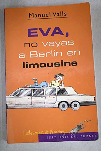 9788484530558: Eva, no vayas a Berln en limousine