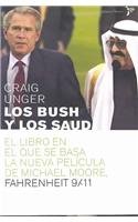 Los Bush Y Los Saud: La Relacion Secreta Entre Las Dos Dinastias Mas Poderosas Del Mundo (Spanish Edition) (9788484531524) by Unger, Craig