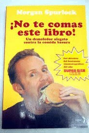 Stock image for No te comas este libro!. Un demoledor alegato contra la comida basura. for sale by Librera PRAGA