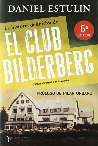 Stock image for Daniel Estulin Historia Definitiva Club Bilderberg Tapa Dura for sale by Juanpebooks