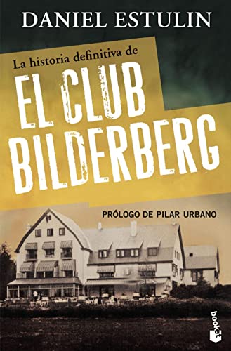 Beispielbild fr La Historia Definitiva Del Club Bilderberg zum Verkauf von Hamelyn