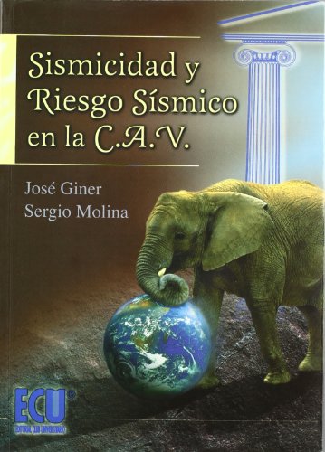 Imagen de archivo de Sismicidad y riesgo ssmico en la CAVGiner Caturla, Jos Juan/Molina a la venta por Iridium_Books