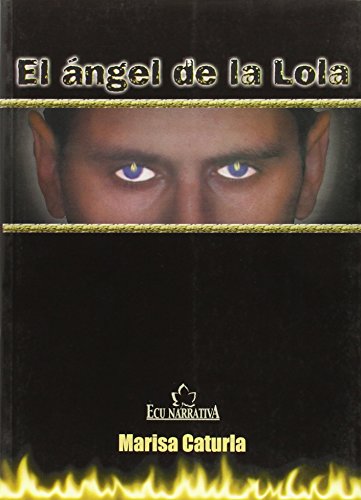 9788484542636: El ngel De La Lola (LITERATURA CLASICA)