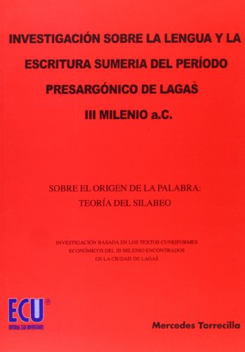 9788484543770: Investigacin sobre la lengua y la escritura sumeria del perodo presargnico de Lagash. III milenio a.C. (SIN COLECCION)