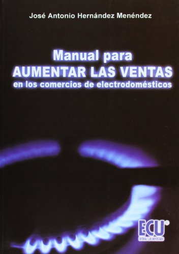 Imagen de archivo de Manual para aumentar las ventas : en los comercios de electrodomsticos a la venta por medimops