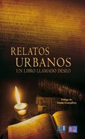 Relatos urbanos. un libro llamado deseo - LÓpez VizcaÍno (varios Autores), JosÉ An