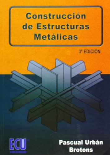 9788484548249: Construccin De Estructuras Metlicas - 3 Edicin (ARQUITECTURA)