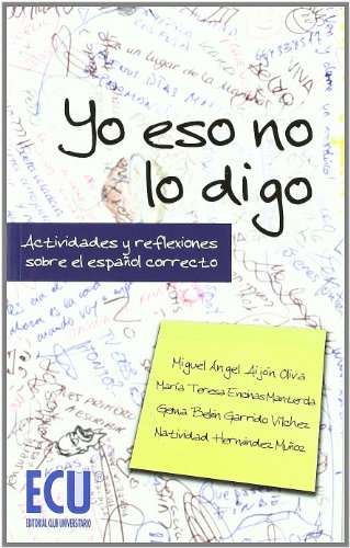 9788484549666: Yo eso no lo digo. Actividades y reflexiones sobre el espaol correcto (Spanish Edition)