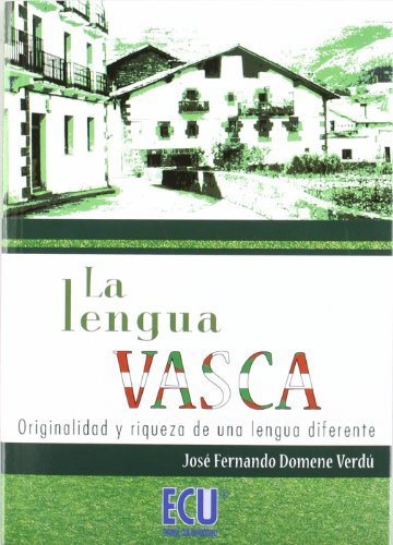 Imagen de archivo de LA LENGUA VASCA: ORIGINALIDAD Y RIQUEZA DE UNA LENGUA DIFERENTE. a la venta por KALAMO LIBROS, S.L.