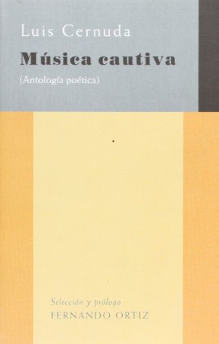 Beispielbild fr MUSICA CAUTIVA ANTOLOGIA POETICA Luis Cernuda and Julian Casanova zum Verkauf von VANLIBER