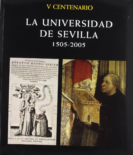 Imagen de archivo de LA UNIVERSIDAD DE SEVILLA (1505-2005): V CENTENARIO a la venta por KALAMO LIBROS, S.L.