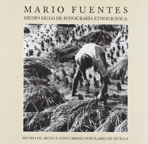 Stock image for MARIO FUENTES. MEDIO SIGLO DE FOTOGRAFIA for sale by AG Library