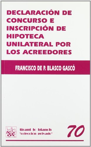 9788484560562: Declaracin de concurso e inscripcin de hipoteca unilateral por los acreedores