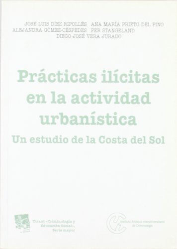 Stock image for Prcticas ilcitas en la actividad urbanstica Un estudio de la Costa del Sol for sale by Iridium_Books