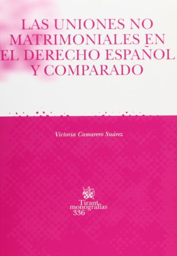 Imagen de archivo de Las uniones no matrimoniales en el derecho español comparado a la venta por medimops