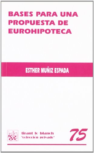 9788484561996: Bases para una propuesta de Eurohipoteca