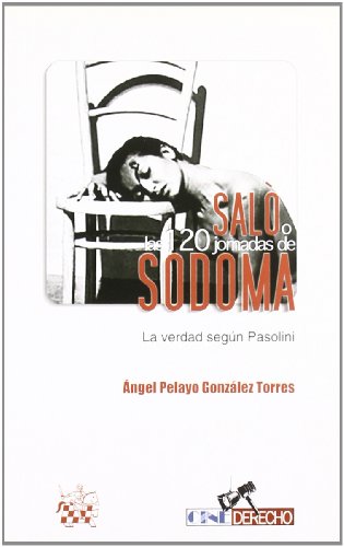Stock image for Sal o Las 120 jornadas de Sodoma : la verdad según Pasolini for sale by WorldofBooks