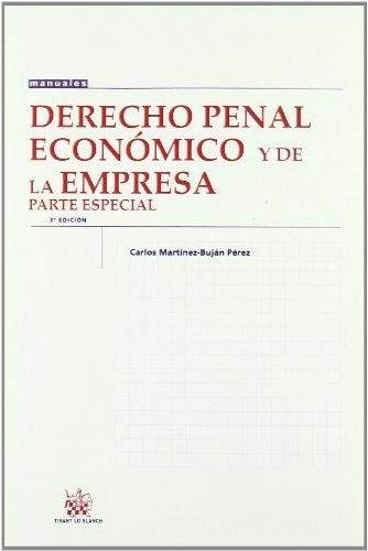 Derecho Penal Económico y de la Empresa Parte Especial - Pérez, Carlos Martínez Buján