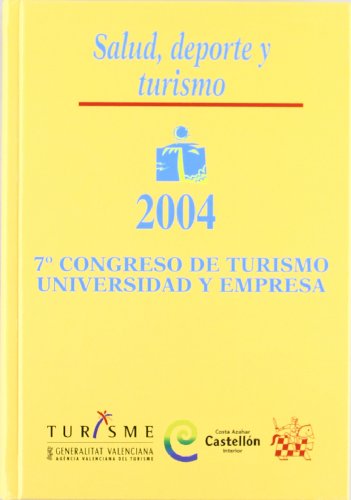 Imagen de archivo de 7 Congreso de Turismo Universidad y Empresa . Salud, deporte y turismo a la venta por Iridium_Books