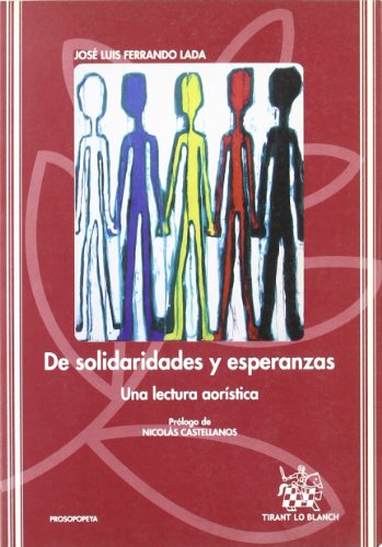 Imagen de archivo de DE SOLIDARIDADES Y ESPERANZAS UNA LECTURA AORSTICA a la venta por Zilis Select Books