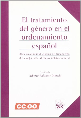 Imagen de archivo de EL TRATAMIENTO DEL GNERO EN EL ORDENAMIETNO ESPAOL (Valencia, 2005) a la venta por Multilibro