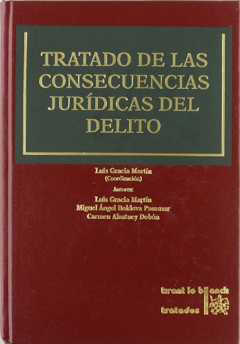 Beispielbild fr Tratado de Las Consecuencias Juridicas del Delito: Adaptado a Las Leyes Organicas 7/2003, de 30 de Junio, 11/2003, de 29 de Septiembre, 15/2003, de 25 (Spanish Edition) zum Verkauf von Iridium_Books