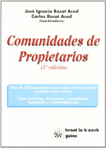 Comunidades de Propietarios - José Ignacio Rosat Aced, Carlos Rosat Aced, Arturo Ballesteros Pascual, Alfonso Delgado Moreno, Inmaculada Jaime López, José F. López Navarro, Marien Velasco Paños