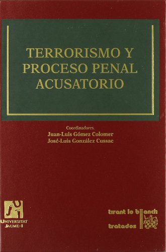Stock image for Terrorismo y Proceso Penal acusatorioJuan Luis Gmez Colomer/Jos Lui for sale by Iridium_Books