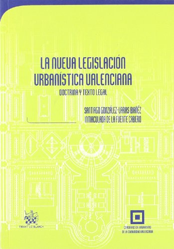 Imagen de archivo de La nueva legislacin urbanstica valenciana Doctrina y Texto Legal a la venta por Iridium_Books