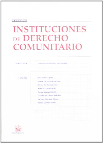 Imagen de archivo de Instituciones de Derecho Comunitario Concepcin Escobar Hernndez; Ni a la venta por Iridium_Books