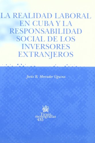 Imagen de archivo de La realidad laboral en Cuba y la responsabilidad social de los inversores extranjeros a la venta por Iridium_Books
