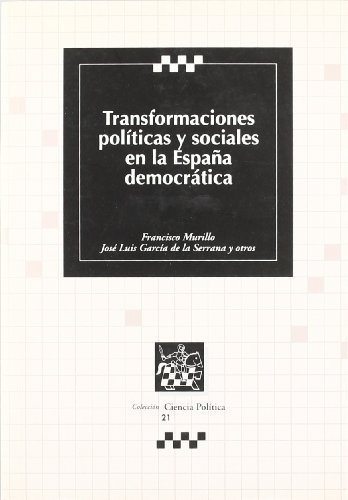 9788484566885: Transformaciones polticas y sociales en la Espaa democrtica