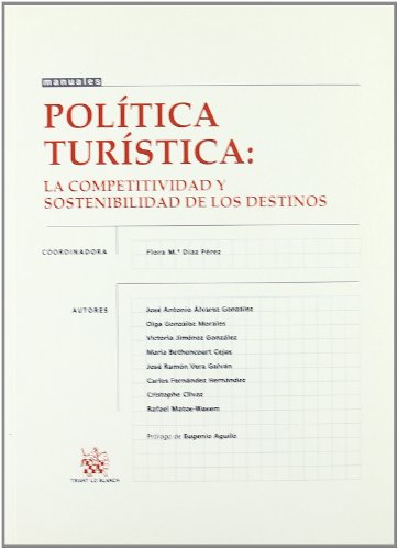 Imagen de archivo de Poltica Turstica : La competitividad y sostenibilidad de los destinos (Ebook) a la venta por Iridium_Books