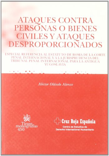 9788484567578: Ataques contra personas o bienes civiles y ataques desproporcionados