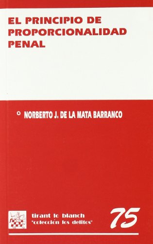 9788484568933: El Principio De Proporcionalidad Penal (Spanish Edition)