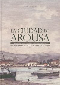 Imagen de archivo de La ciudad de Arousa a la venta por Iridium_Books