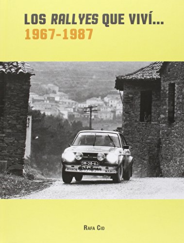Imagen de archivo de Los Rallyes que viv.1967-1987 a la venta por LIBRERA MATHILDABOOKS