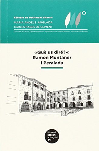 Imagen de archivo de Qu us dir?": Ramon Muntaner i Peralada: Itinerari literari autoguiat a la venta por Ammareal