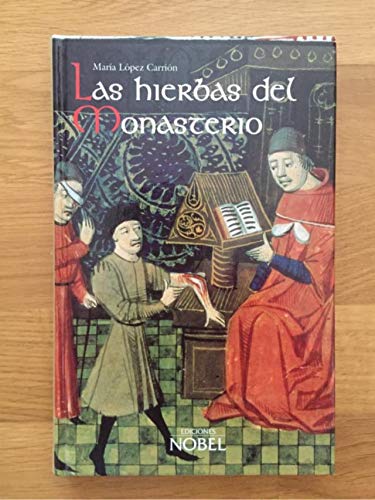 Imagen de archivo de Las hierbas del monasterio (Primera edicin, tapa dura) a la venta por Libros Angulo