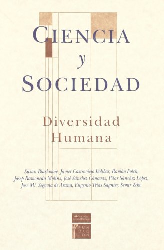 Ciencia y sociedad: Diversidad humana (9788484591016) by Various; Ramon Folch; Javier Castroviejo Bolibar; Josep Ramoneda Molins; JosÃ© SÃ¡nchez CÃ¡novas