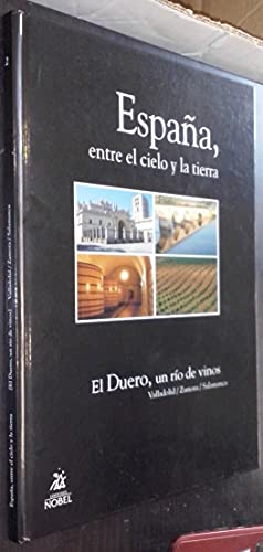 Stock image for Espaa, entre el cielo y la tierra. El Duero, un ro de vinos for sale by LibroUsado | TikBooks